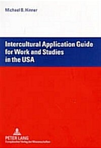Intercultural Application Guide For Work And Studies In The Usa (Paperback)
