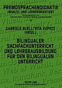 Bilingualer Sachfachunterricht Und Lehrerausbildung Fuer Den Bilingualen Unterricht: Forschung Und Praxisberichte (Paperback)