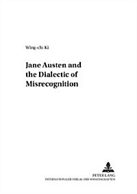 Jane Austen And the Dialectic of Misrecognition (Paperback)