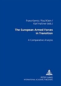 The European Armed Forces in Transition: A Comparative Analysis (Paperback)