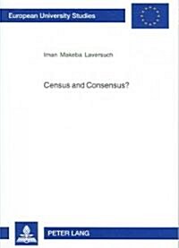 Census and Consensus?: A Historical Examination of the Us Census Racial Terminology- Used for American Residents of African Ancestry (Paperback)