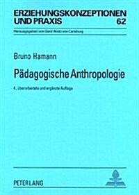 Paedagogische Anthropologie: Theorien - Modelle - Strukturen - Eine Einfuehrung (Paperback, 4)