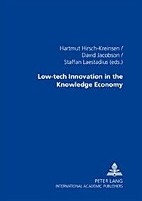 Low-tech Innovation in the Knowledge Economy (Paperback)