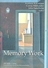 Memory Work: The Theory and Practice of Memory (Paperback)