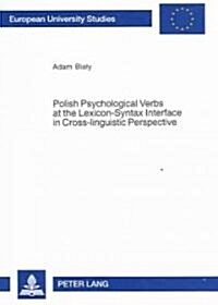 Polish Psychological Verbs at the Lexicon-syntax Interface in Cross-linguistic Perspective (Paperback)