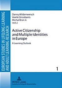 Active Citizenship and Multiple Identities in Europe: A Learning Outlook (Paperback)