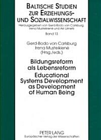 Bildungsreform ALS Lebensreform- Educational Systems Development as Development of Human Being (Paperback)