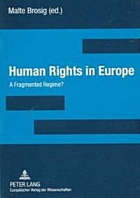 Human Rights in Europe: A Fragmented Regime? (Paperback)