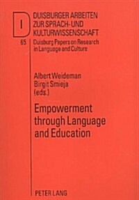 Empowerment through Language and Education: Cases and Case Studies from North America, Europe, Africa and Japan (Paperback)