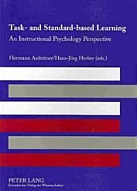 Task- And Standard-Based Learning: An Instructional Psychology Perspective (Paperback)