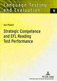 Strategic Competence and EFL Reading Test Performance: A Structural Equation Modeling Approach (Paperback)