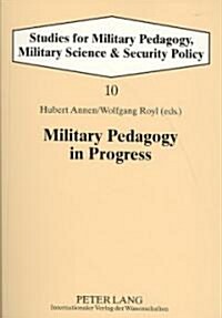 Military Pedagogy in Progress (Paperback)