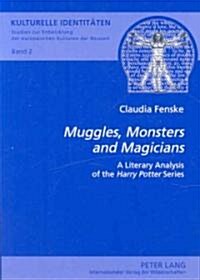 Muggles, Monsters and Magicians: A Literary Analysis of the Harry Potter Series (Paperback)