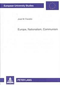 Europe, Nationalism, Communism: Essays on Poland (Paperback)