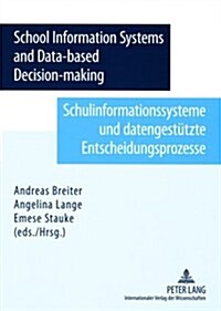 School Information System and Data-Based Decision-Making- Schulinformationssysteme Und Datengestuetzte Entscheidungsprozesse (Paperback)