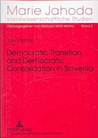 Democratic Transition and Democratic Consolidation in Slovenia (Paperback)
