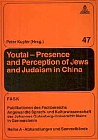 Youtai - Presence and Perception of Jews and Judaism in China (Paperback)