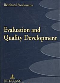 Evaluation and Quality Development: Principles of Impact-Based Quality Management (Paperback)