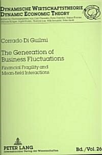 The Generation of Business Fluctuations: Financial Fragility and Mean-Field Interactions (Paperback)