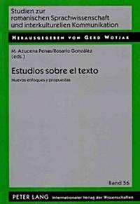 Estudios Sobre El Texto: Nuevos Enfoques y Propuestas (Paperback)