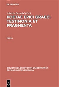 Poetae epici Graeci. Testimonia et fragmenta. Pars I (Hardcover, 2, 2. Aufl. Reprin)