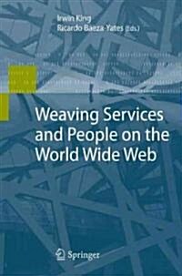 Weaving Services and People on the World Wide Web (Hardcover)