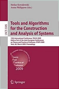 Tools and Algorithms for the Construction and Analysis of Systems: 15th International Conference, Tacas 2009, Held as Part of the Joint European Confe (Paperback, 2009)