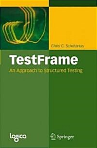 Testframe: An Approach to Structured Testing (Hardcover, 2009)