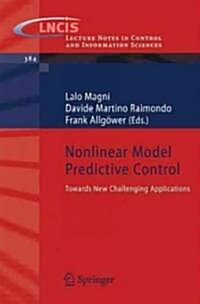 Nonlinear Model Predictive Control: Towards New Challenging Applications (Paperback, 2009)