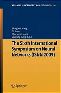 The Sixth International Symposium on Neural Networks (ISNN 2009) (Paperback)