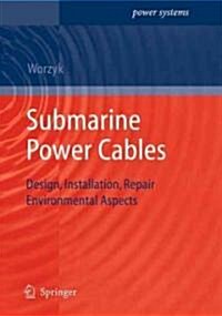 Submarine Power Cables: Design, Installation, Repair, Environmental Aspects (Hardcover)