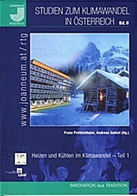 Studien Zum Klimawandel in Osterreich - Band II: Heizen Und Kuhlen Im Klimawandel - Teil 1 (Paperback)