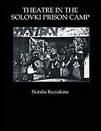 Theatre in the Solovki Prison Camp (Hardcover)