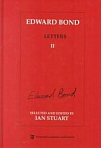 Edward Bond: Letters 2 (Hardcover)