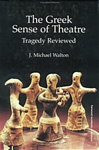 The Greek Sense of Theatre (Hardcover, 2, Revised)