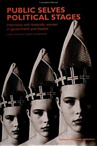 Public Selves and Political Stages (Hardcover)
