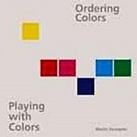 Ordering Colors, Playing With Colors (Paperback)