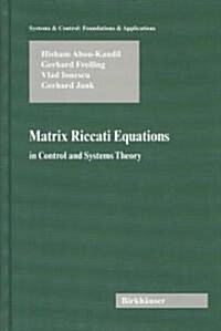 Matrix Riccati Equations in Control and Systems Theory (Hardcover, 2003)