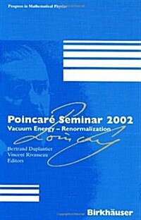 Poincar?Seminar 2002: Vacuum Energy-Renormalization (Hardcover, 2003)