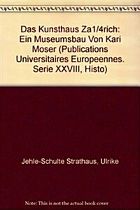 Das Zurcher Kunsthaus Ein Museumsbau Von Karl Moser (Paperback)