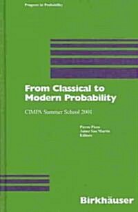 From Classical to Modern Probability: Cimpa Summer School 2001 (Hardcover, 2003)