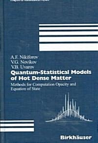 Quantum-Statistical Models of Hot Dense Matter: Methods for Computation Opacity and Equation of State (Hardcover, 2005)