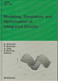 Modeling, Simulation and Optimization of Integrated Circuits: Proceedings of a Conference Held at the Mathematisches Forschungsinstitut, Oberwolfach, (Hardcover)