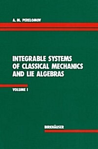 Integrable Systems of Classical Mechanics and Lie Algebras Volume I (Paperback, Softcover Repri)