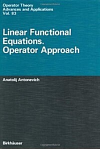 Linear Functional Equations. Operator Approach (Hardcover, 1996)
