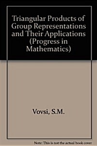 Triangular Products of Group Representations and Their Applications (Hardcover)