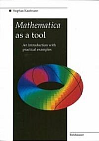 Mathematica as a Tool: An Introduction with Practical Examples (Paperback, 1994)