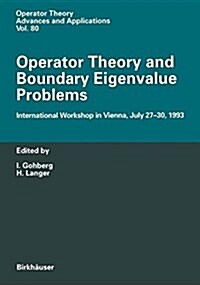 Operator Theory and Boundary Eigenvalue Problems: International Workshop in Vienna, July 27-30, 1993 (Hardcover, 1995)