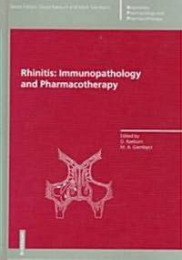 Rhinitis: Immunopathology and Pharmacotherapy (Hardcover, 1997)