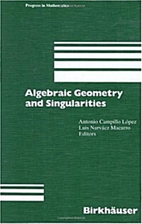 Algebraic Geometry and Singularities (Hardcover)